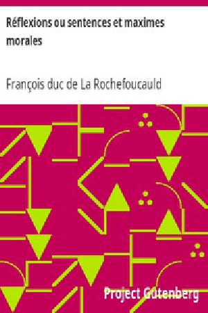 [Gutenberg 14913] • Réflexions ou sentences et maximes morales